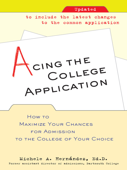 Title details for Acing the College Application by Michele Hernandez - Available